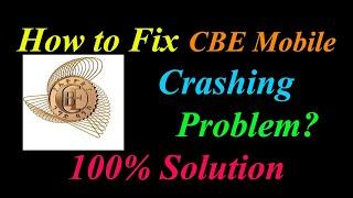 How to Fix CBE Mobile App Keeps Crashing Problem Solutions Android & Ios - CBE Mobile Crash Error