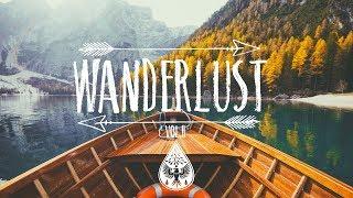 Wanderlust  - An Indie/Folk/Pop Playlist | Vol. II