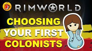 How To Get The Best Colonists | RimWorld Absolute Beginners Guide