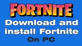 How to download and install Fortnite on PC Windows 10/11