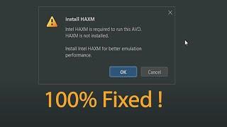 Intel HAXM is required to run this AVD HAXM is not installed !! FIXED iT NOW 