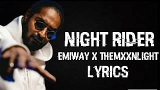 EMIWAY X THEMXXNLIGHT - NIGHT RIDER LYRICS | NAVIN LYRICS