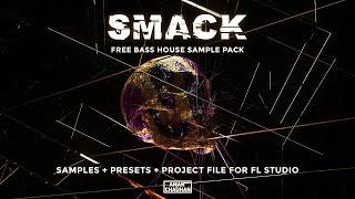 SMACK - FREE Bass House Sample Pack [Presets + Samples + Project File] 