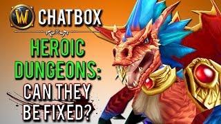 "Heroic Dungeons: can they be fixed?" (WoW Chatbox)