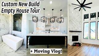 2023 TEXAS CUSTOM NEW BUILD EMPTY HOUSE TOUR + Moving Day Vlog