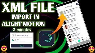 How To Import XML Preset in  Alight Motion | XML File Share Problem Solve In Tamil