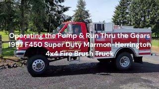 1997 F450 Super Duty Marmon-Herrington 4x4 Fire Brush Truck Operating the Pump & Run Thru the Gears