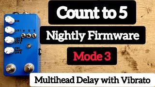 Count to 5 Alternate Nightly Firmware Mode 3. Montreal Assembly.