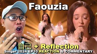 Faouzia - 自己 + Reflection - Singer 2024 EP10 REACTION