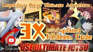 Legendary Ninja: ULTIMATE ADVENTURE | 3X  New Redeem Code 2021 Claim now! | Naruto Idle RPG