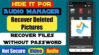 Audio Manager(Hide It Pro) Recover Pictures Without Password|| Recover Deleted Pictures