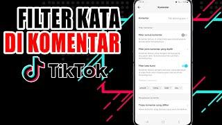 Cara Filter Kata Kunci di Komentar Tiktok