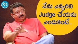 I never judge people - RGV | A Candid Conversation | Swapna | Ram Gopal Varma | iDream Movies