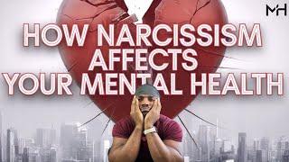 What Narcissists Do To Your Mental Health