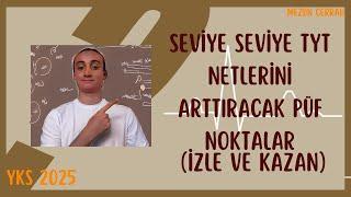 SEVİYE SEVİYE TYT NETLERİNİZİ ARTTIRACAK PÜF NOKTALAR (İZLE VE KAZAN ) #yks #yks2025 #tyt