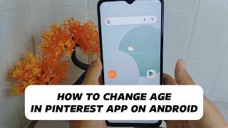 How To Change Age In Pinterest App