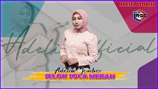 Adelia - Selok Soca Merah [Official Live Music] | New RGS