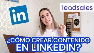 ¿CÓMO CREAR CONTENIDO EN LINKEDIN? | Leadsales