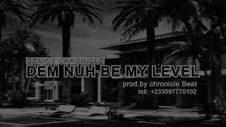 Kofi chronicle -Dem Nuh Be My Level