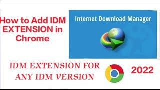 How to Add IDM Extension to Chrome Browser Manually - 2022 New Method