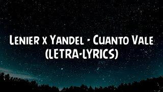 lenier x yandel - cuanto vale (LETRA-LYRICS)