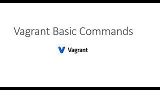 Vagrant Basic Commands