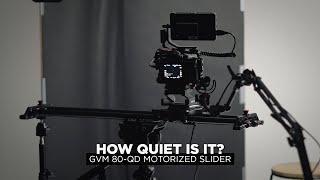 Just how quiet is this slider? VERY! - GVM 80QD Motorized Pan/Track Slider