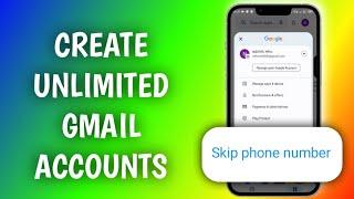 How To Create Unlimited Google Account In 2023