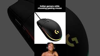 Indian gamers while choosing gaming mouse #shorts #valorant