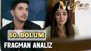 Nefes 60. Bölüm Fragman Analiz