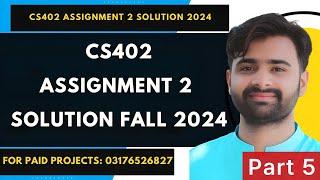 CS402 Assignment 2 Solution | CS402 Assignment 2 100% Correct Solution 2024 BY VUBWN