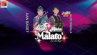 New Single Malato' - Aan Baget Ft Aldo Sagala (Official Musik Video)