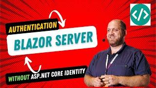 How to implement custom authentication in Blazor Server (WITHOUT Microsoft.AspNetCore.Identity)