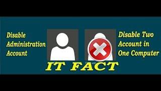 How To Disable Administrator Account in Windows 10...2017