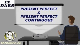 Present Perfect&Present Perfect Continuous |Hozirgi tugallangan va hozirgi tugallangan davomli zamon