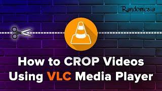 How to CROP videos on VLC media player