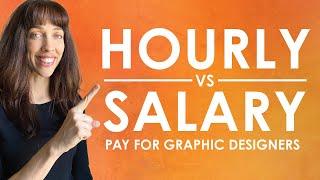 Hourly and Salary Pay for Graphic Designers - What's the Difference?