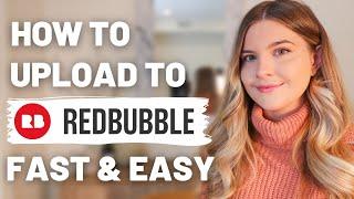 How To Upload To Redbubble Fast & Easy 2022 | Redbubble Tutorial for Design Sizing, Tags, and Sales!