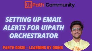 Setting up Email Alerts For UiPath Orchestrator