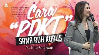 CARA PDKT SAMA ROH KUDUS | Ps Nita Setiawan #nitasetiawan #keluargaallah