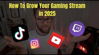 How To Grow Your Gaming Streams in 2025