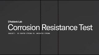 D'Addario Lab: Corrosion Resistance Test | XS Coated Strings vs. Uncoated Strings