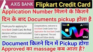 Axis Bank Flipkard CREDIT CARD application नंबर मिलने पर Documents pickup इस तरह का मैसेज 