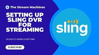 SETTING UP THE DVR FUNCTION ON SLING FOR OPTIMAL VIEWING