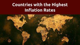 Countries with the Highest Inflation Rates