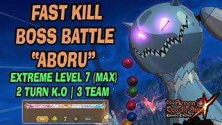 Fast Kill Boss Battle "ABORU" Extreme Mode Level 7 (MAX) 2025 | 3 Team | Only 2 Turn - 7DSGC