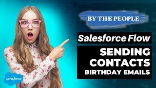 Salesforce Flow: Sending a Birthday Email to Contacts Automatically