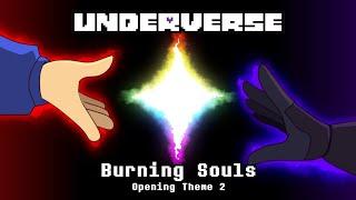 Underverse - Burning Souls [Opening Theme 2] [FULL VERSION]