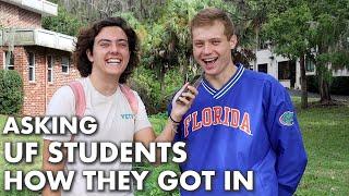 Asking University of Florida Students How They Got Into UF | GPA, SAT/ACT, Clubs, etc.