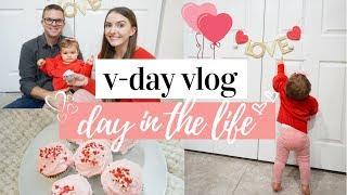 VALENTINE'S DAY VLOG | DAY IN THE LIFE OF A TODDLER MOM 2019 | SAHM VLOG